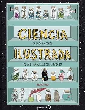 CIENCIA ILUSTRADA | 9788408195627 | GOTTLIEB, IRIS | Llibreria Aqualata | Comprar llibres en català i castellà online | Comprar llibres Igualada