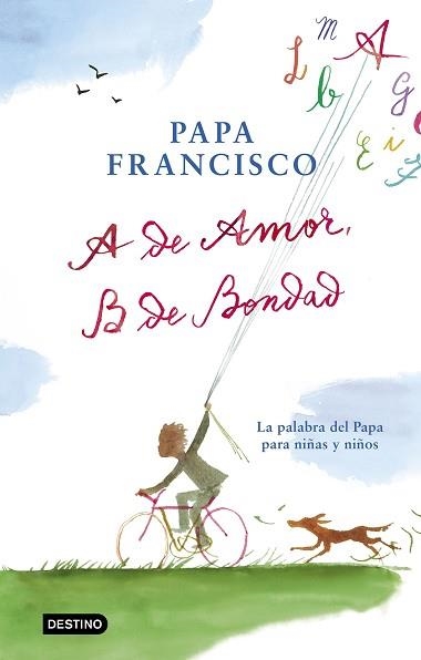 A DE AMOR, B DE BONDAD | 9788408204299 | PAPA FRANCISCO | Llibreria Aqualata | Comprar llibres en català i castellà online | Comprar llibres Igualada