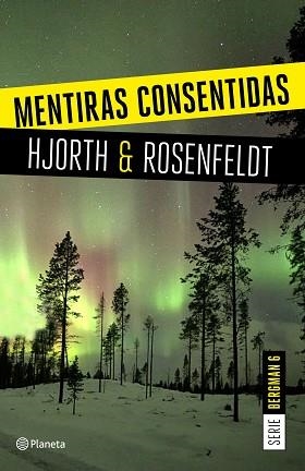 MENTIRAS CONSENTIDAS (SERIE BERGMAN 6) | 9788408205326 | HJORTH, MICHAEL / ROSENFELDT, HANS | Llibreria Aqualata | Comprar llibres en català i castellà online | Comprar llibres Igualada