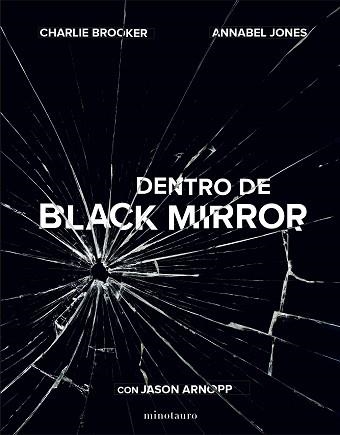 DENTRO DE BLACK MIRROR | 9788445006450 | ARNOPP, JASON / JONES, ANNABEL / BROOKER, CHARLIE | Llibreria Aqualata | Comprar llibres en català i castellà online | Comprar llibres Igualada