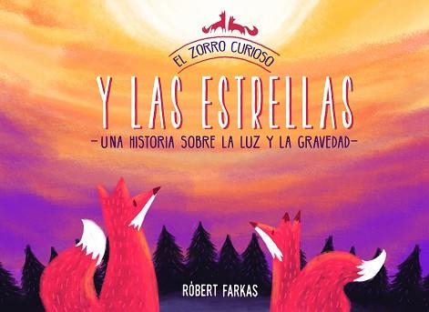 ZORRO CURIOSO Y LAS ESTRELLAS, EL | 9788448852337 | FARKAS, RÓBERT | Llibreria Aqualata | Comprar llibres en català i castellà online | Comprar llibres Igualada