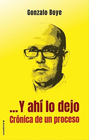 Y AHÍ LO DEJO. CRÓNICA DE UN PROCESO | 9788417305765 | BOYE, GONZALO | Llibreria Aqualata | Comprar llibres en català i castellà online | Comprar llibres Igualada