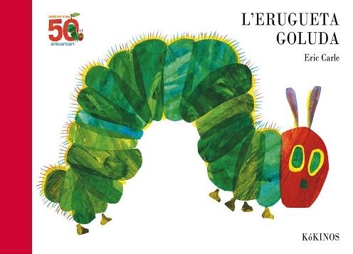 ERUGUETA GOLUDA 50 ANIVERSARIO, L´ | 9788417074616 | CARLE, ERIC | Llibreria Aqualata | Comprar llibres en català i castellà online | Comprar llibres Igualada