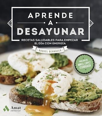 APRENDE A DESAYUNAR | 9788417208578 | BERNÁCER MARTÍNEZ, RAQUEL | Llibreria Aqualata | Comprar llibres en català i castellà online | Comprar llibres Igualada