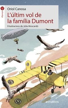 ÚLTIM VOL DE LA FAMÍLIA DUMONT, L' | 9788417599126 | CANOSA MASLLORENS, ORIOL | Llibreria Aqualata | Comprar llibres en català i castellà online | Comprar llibres Igualada