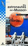 ASTRONAUTES DEL MUSSOL, EL (GRUMETS BLAU 47) | 9788424681470 | SORRIBAS, SEBASTIA | Llibreria Aqualata | Comprar llibres en català i castellà online | Comprar llibres Igualada