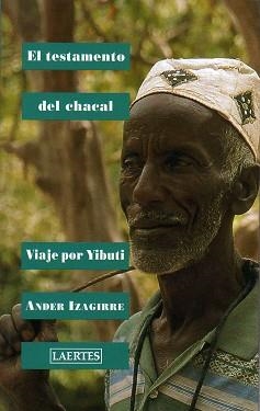 TESTAMENTO DEL CHACAL, EL. VIAJE POR YIBUTI (NAN SHAN 66) | 9788475845128 | IZAGIRRE, ANDER | Llibreria Aqualata | Comprar libros en catalán y castellano online | Comprar libros Igualada