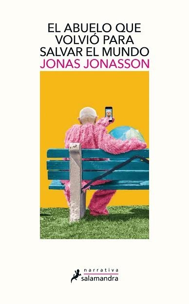 ABUELO QUE VOLVIÓ PARA SALVAR EL MUNDO, EL | 9788498389432 | JONASSON, JONAS | Llibreria Aqualata | Comprar llibres en català i castellà online | Comprar llibres Igualada