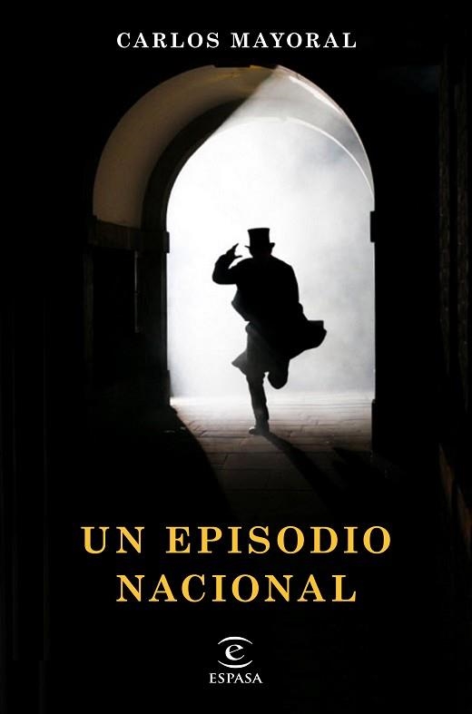 UN EPISODIO NACIONAL | 9788467055030 | MAYORAL, CARLOS | Llibreria Aqualata | Comprar llibres en català i castellà online | Comprar llibres Igualada