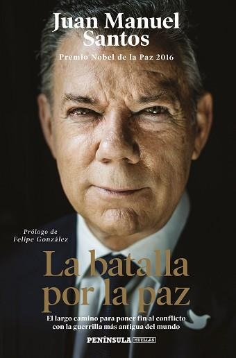 BATALLA POR LA PAZ, LA | 9788499428185 | SANTOS, JUAN MANUEL | Llibreria Aqualata | Comprar llibres en català i castellà online | Comprar llibres Igualada