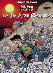 SUPERLÓPEZ. LA ISLA DE BASURA (MAGOS DEL HUMOR 197) | 9788402421654 | JAN, | Llibreria Aqualata | Comprar llibres en català i castellà online | Comprar llibres Igualada