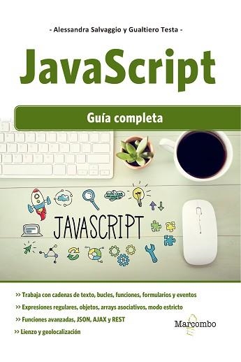 JAVASCRIPT. GUÍA COMPLETA | 9788426726940 | SALVAGGIO, ALESSANDRA / TESTA, GUALTIERO | Llibreria Aqualata | Comprar llibres en català i castellà online | Comprar llibres Igualada