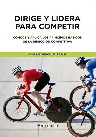 DIRIGE Y LIDERA PARA COMPETIR | 9788426726865 | CRUELLES RUIZ, JOSÉ AGUSTIN | Llibreria Aqualata | Comprar llibres en català i castellà online | Comprar llibres Igualada