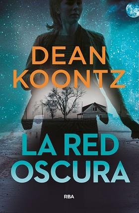 RED OSCURA, LA | 9788491871583 | KOONTZ, DEAN | Llibreria Aqualata | Comprar llibres en català i castellà online | Comprar llibres Igualada