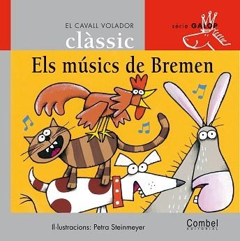 MUSICS DE BREMEN, ELS (CAVALL VOLADOR CLASSIC GALOP 1) | 9788478647798 | STEINMEYER, P. (IL·LUST) / GRAU, A. (ADAP.) | Llibreria Aqualata | Comprar llibres en català i castellà online | Comprar llibres Igualada