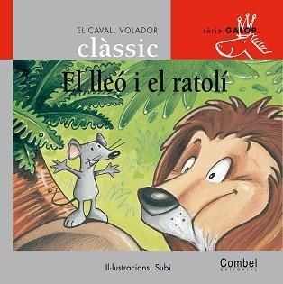 LLEO I EL RATOLI, EL (CAVALL VOLADOR CLASSIC GALOP 2) | 9788478647804 | SUBI (IL·LUST) / GRAU, A. (ADAP.) | Llibreria Aqualata | Comprar llibres en català i castellà online | Comprar llibres Igualada