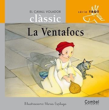 VENTAFOCS, LA (CAVALL VOLADOR CLASSIC TROT LLIGADA 3) | 9788478647736 | GRAU, ANNA : ESPLUGA, MARIA | Llibreria Aqualata | Comprar llibres en català i castellà online | Comprar llibres Igualada