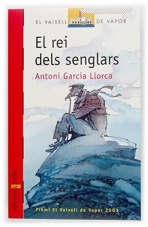 REI DELS SENGLARS, EL (V.V. VERMELL 121) | 9788466107006 | GARCIA LLORCA, ANTONI | Llibreria Aqualata | Comprar llibres en català i castellà online | Comprar llibres Igualada