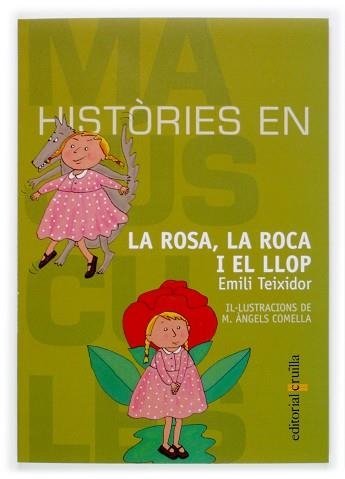 ROSA, LA ROCA I EL LLOP, LA (HISTORIES EN MAJUSCULA 6) | 9788466107167 | TEIXIDOR, EMILI / COMELLA, Mª ANGELS (ILUST.) | Llibreria Aqualata | Comprar llibres en català i castellà online | Comprar llibres Igualada