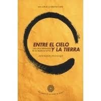 ENTRE EL CIELO Y LA TIERRA, GUIA DE LA MEDICINA CHINA | 9788487403422 | BEINFIELD, HARRIET | Llibreria Aqualata | Comprar llibres en català i castellà online | Comprar llibres Igualada