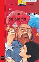 CRISPIN. LA CURZ DE PLOMO (BV ROJO 156) | 9788434896017 | AVI | Llibreria Aqualata | Comprar libros en catalán y castellano online | Comprar libros Igualada