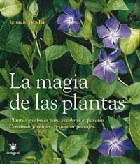 MAGIA DE LAS PLANTAS, LA | 9788478710775 | ABELLA, IGNACIO | Llibreria Aqualata | Comprar llibres en català i castellà online | Comprar llibres Igualada