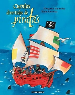 CUENTOS DIVERTIDOS DE PIRATAS | 9788448017477 | CARRANZA, MAITE/MENÉNDEZ, MARGARITA | Llibreria Aqualata | Comprar llibres en català i castellà online | Comprar llibres Igualada