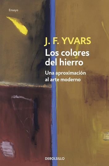 COLORES DEL HIERRO, LOS (ENSAYO ARTE 61) | 9788497591515 | YVARS, J.F. | Llibreria Aqualata | Comprar llibres en català i castellà online | Comprar llibres Igualada