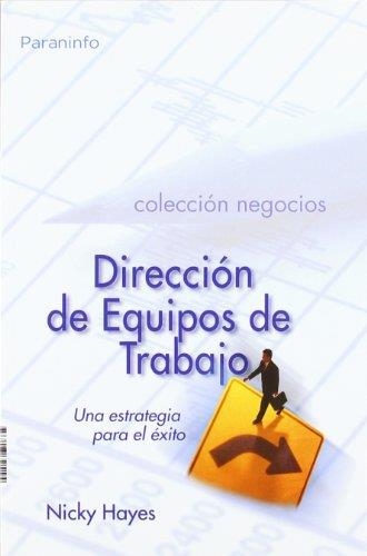 DIRECCION DE EQUIPOS DE TRABAJO (NEGOCIOS) | 9788497321204 | HAYES, NICKY | Llibreria Aqualata | Comprar llibres en català i castellà online | Comprar llibres Igualada