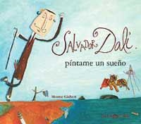 SALVADOR DALI. PINTAME UN SUEÑO | 9788484881278 | GISBERT, MONTSE | Llibreria Aqualata | Comprar llibres en català i castellà online | Comprar llibres Igualada