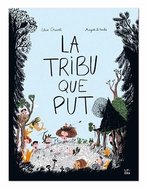 TRIBU QUE PUT, LA | 9788494843945 | GRAVEL, ELISE / LE HUCHE, MAGALI | Llibreria Aqualata | Comprar llibres en català i castellà online | Comprar llibres Igualada