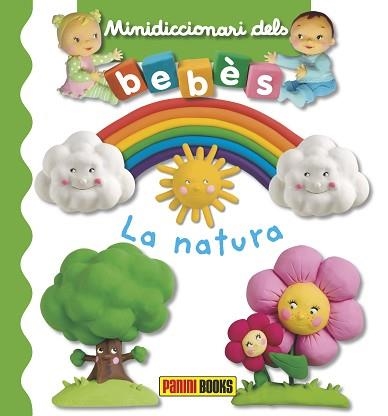 NATURA, LA. MINI DICCIONARI DELS BEBÉS | 9788491672326 | Llibreria Aqualata | Comprar llibres en català i castellà online | Comprar llibres Igualada