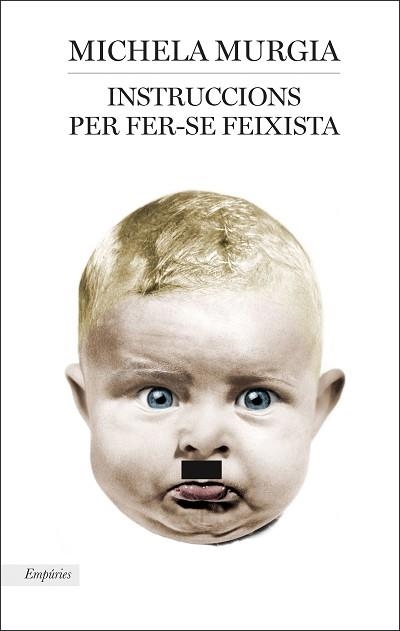 INSTRUCCIONS PER FER-SE FEIXISTA | 9788417016906 | MURGIA, MICHELA | Llibreria Aqualata | Comprar llibres en català i castellà online | Comprar llibres Igualada