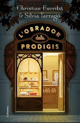 OBRADOR DELS PRODIGIS, L' | 9788466424790 | ESCRIBÀ, CHRISTIAN / TARRAGÓ, SÍLVIA | Llibreria Aqualata | Comprar llibres en català i castellà online | Comprar llibres Igualada