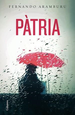 PÀTRIA | 9788466424967 | ARAMBURU, FERNANDO | Llibreria Aqualata | Comprar llibres en català i castellà online | Comprar llibres Igualada