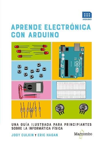 APRENDE ELECTRÓNICA CON ARDUINO | 9788426726599 | CULKIN, JODY / HAGAN, ERIC | Llibreria Aqualata | Comprar llibres en català i castellà online | Comprar llibres Igualada