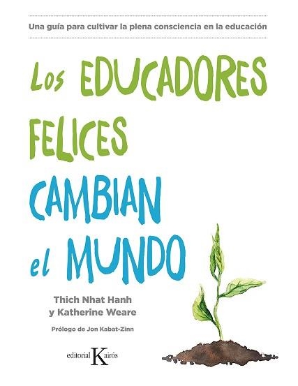 EDUCADORES FELICES CAMBIAN EL MUNDO, LOS | 9788499886725 | HANH, THICH NHAT / WEARE, KATHERINE | Llibreria Aqualata | Comprar llibres en català i castellà online | Comprar llibres Igualada