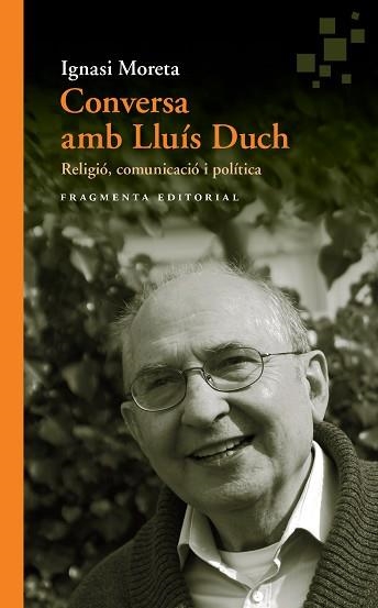 CONVERSA AMB LLUÍS DUCH | 9788415518990 | MORETA TUSQUETS, IGNASI / DUCH ÁLVAREZ, LLUÍS | Llibreria Aqualata | Comprar llibres en català i castellà online | Comprar llibres Igualada