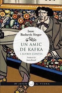 UN AMIC DE KAFKA | 9788494978432 | SINGER, ISAAC BASHEVIS | Llibreria Aqualata | Comprar llibres en català i castellà online | Comprar llibres Igualada