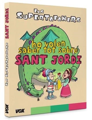 SUPERTAFANERS HO VOLEN SABER TOT SOBRE SANT JORDI, ELS | 9788499743042 | VOX EDITORIAL | Llibreria Aqualata | Comprar llibres en català i castellà online | Comprar llibres Igualada