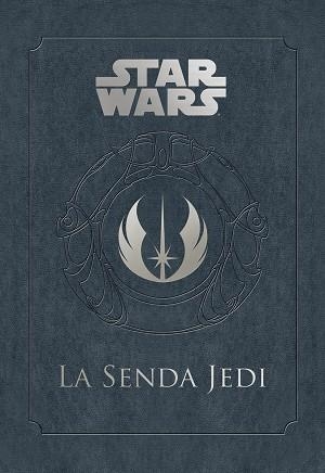 STAR WARS. LA SENDA JEDI | 9788445005774 | WALLACE, DANIEL | Llibreria Aqualata | Comprar llibres en català i castellà online | Comprar llibres Igualada