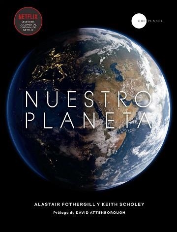 NUESTRO PLANETA | 9788408200864 | FOTHERGILL, ALISTAIR / SCHOLEY, KEITH | Llibreria Aqualata | Comprar llibres en català i castellà online | Comprar llibres Igualada