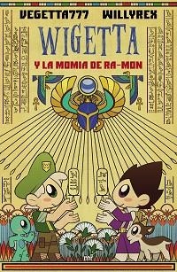 WIGETTA Y LA MOMIA DE RA-MON | 9788427045569 | WILLYREX / VEGETTA777 | Llibreria Aqualata | Comprar llibres en català i castellà online | Comprar llibres Igualada