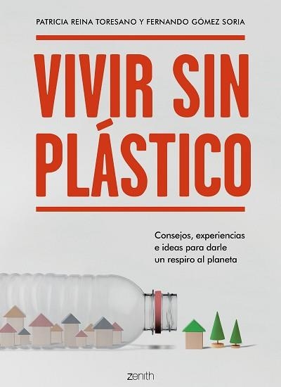 VIVIR SIN PLÁSTICO | 9788408206026 | REINA TORESANO, PATRICIA / GÓMEZ SORIA, FERNANDO | Llibreria Aqualata | Comprar llibres en català i castellà online | Comprar llibres Igualada