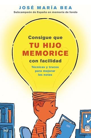 CONSIGUE QUE TU HIJO MEMORICE CON FACILIDAD | 9788427045859 | BEA, JOSÉ MARÍA | Llibreria Aqualata | Comprar llibres en català i castellà online | Comprar llibres Igualada