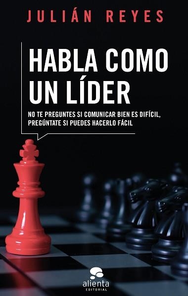 HABLA COMO UN LÍDER | 9788417568429 | REYES, JULIÁN | Llibreria Aqualata | Comprar llibres en català i castellà online | Comprar llibres Igualada