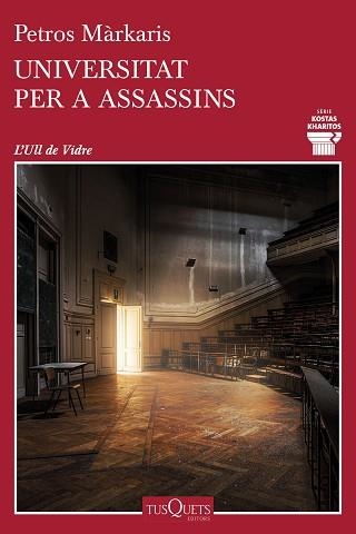 UNIVERSITAT PER A ASSASSINS | 9788490666777 | MÁRKARIS, PETROS | Llibreria Aqualata | Comprar libros en catalán y castellano online | Comprar libros Igualada