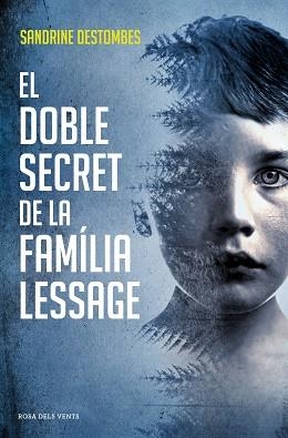 DOBLE SECRET DE LA FAMÍLIA LESSAGE, EL | 9788417627386 | DESTOMBES, SANDRINE | Llibreria Aqualata | Comprar llibres en català i castellà online | Comprar llibres Igualada