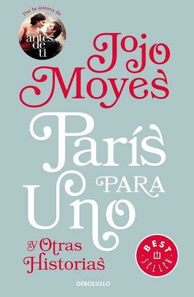 PARÍS PARA UNO Y OTRAS HISTORIAS | 9788466343640 | MOYES, JOJO | Llibreria Aqualata | Comprar llibres en català i castellà online | Comprar llibres Igualada