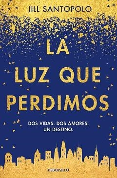 LUZ QUE PERDIMOS, LA | 9788466346962 | SANTOPOLO, JILL | Llibreria Aqualata | Comprar llibres en català i castellà online | Comprar llibres Igualada